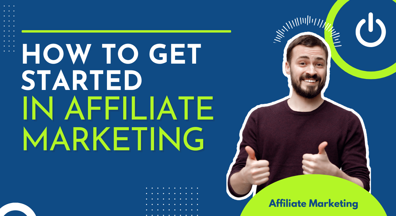 how to get started in affiliate marketing