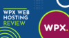 WPX WEB HOSTING REVIEW
