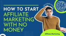 How To Start Affiliate Marketing With No Money (2024 The Ultimate Guide)